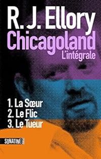 R J Ellory - Chicagoland - Intégrale