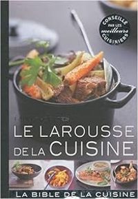  Larousse - Le Larousse de la cuisine