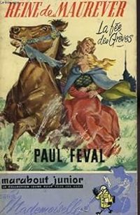 Couverture du livre Reine de Maurever : La fée des Grèves - Paul Feval