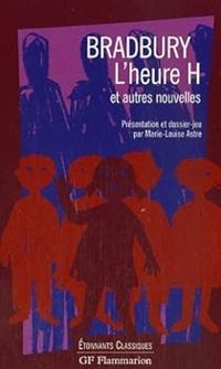 Couverture du livre L'heure H et autres Nouvelles - Ray Bradbury