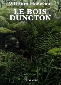 Couverture du livre Le bois Duncton - William Horwood