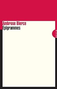 Ambrose Bierce - Epigrammes