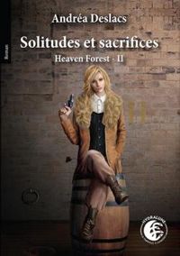 Andrea Deslacs - Solitudes et sacrifices