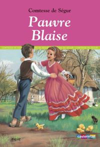 Couverture du livre Pauvre Blaise - Comtesse De Segur