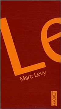 Marc Levy - Mes amis mes amours 