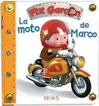 Emilie Beaumont - P'tit garçon : La moto de Marco