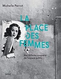 Michelle Perrot - Jean Lebrun - La place des femmes