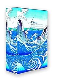 Jocelyn Bouquillard - L'eau par les grands maîtres de l'estampe japonaise