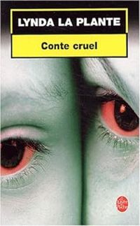 Lynda La Plante - Conte cruel