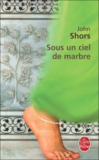 Couverture du livre Sous un ciel de marbre - John Shors