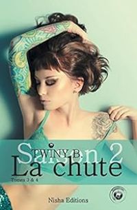 Twiny B - La Chute - Saison 2, tomes 3 et 4