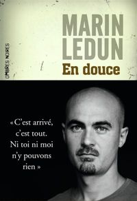 Marin Ledun - En douce