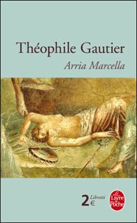 Couverture du livre Arria Marcella - Theophile Gautier