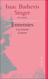 Couverture du livre Ennemies: Une histoire d'amour - Isaac Bashevis Singer