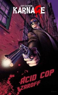 Couverture du livre Acid cop - Zaroff 