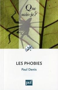 Couverture du livre Les phobies - Paul Denis