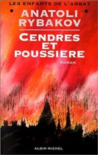 Anatoli Rybakov - Cendres et poussière
