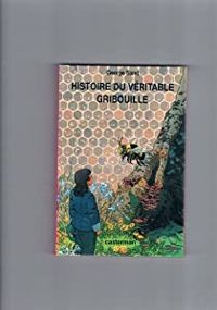 George Sand - Histoire du véritable Gribouille