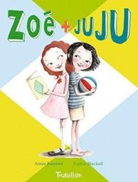 Annie Barrows - Sophie Blackall - Zoé et Juju