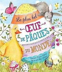 Couverture du livre Le plus bel oeuf de Pâques du monde - Dawn Casey