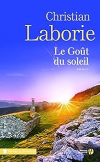 Couverture du livre Le goût du soleil - Christian Laborie