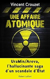 Vincent Crouzet - Une affaire atomique