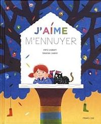 Couverture du livre J'aime m'ennuyer - Ingrid Chabbert