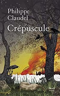 Philippe Claudel - Crépuscule