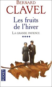 Bernard Clavel - Les fruits de l'hiver