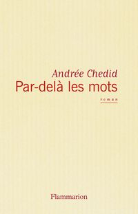 Couverture du livre Par-delà les mots - Andree Chedid