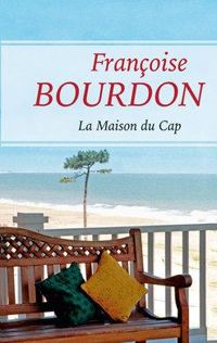 Couverture du livre La maison du Cap (Terres de France) - Francoise Bourdon