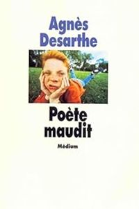 Agnes Desarthe - Poète maudit