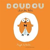 Magali Le Huche - Doudou cherche bébé