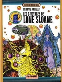 Philippe Druillet - Les Six voyages de Lone Sloane