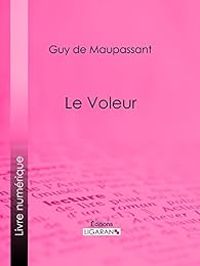 Guy De Maupassant - Le Voleur