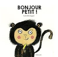 Estelle Billon Spagnol - Bonjour petit !