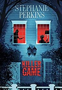 Stephanie Perkins - Killer Game