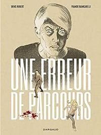 Couverture du livre Une erreur de parcours - Denis Robert