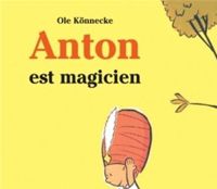 Ole Könnecke - Anton est magicien