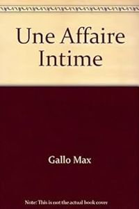 Max Gallo - Une affaire intime