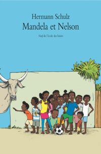 Couverture du livre Mandela et Nelson - Hermann Schulz