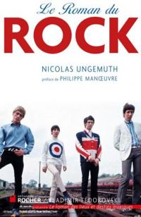 Nicolas Ungemuth - Philippe Manoeuvre - Le roman du rock