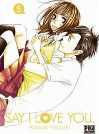 Couverture du livre Say I Love You. T05 - Kanae Hazuki