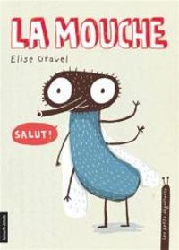 Elise Gravel - La mouche