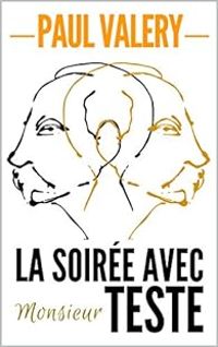 Couverture du livre La Soirée avec monsieur Teste - Paul Valery