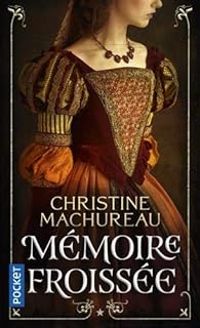 Christine Machureau - Mémoire froissée