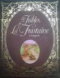 Jean De La Fontaine - Fables de la Fontaine - Intégrale : 243 fables