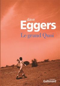 Couverture du livre Le grand Quoi - Dave Eggers