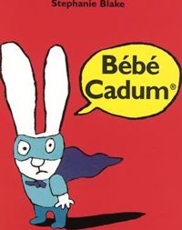 Couverture du livre Bébé Cadum - Stephanie Blake