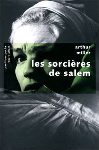 Arthur Miller - Les Sorcières de Salem